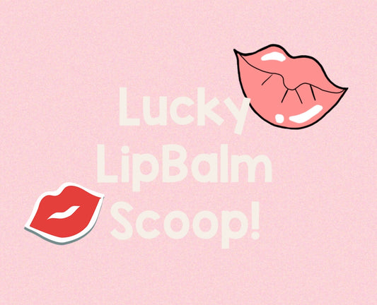 Lucky LipBalm Scoop - Cannot be Customized!